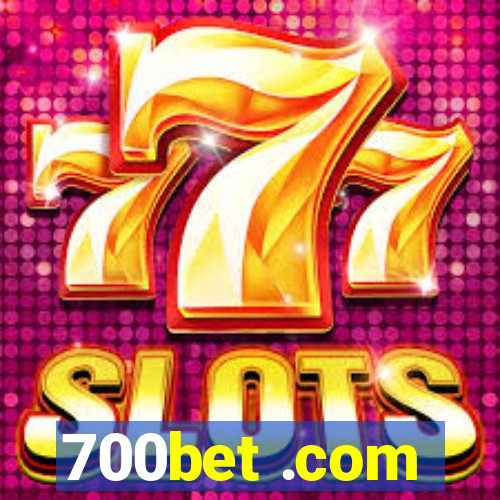 700bet .com